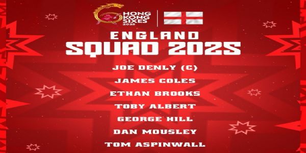 हांगकांग सिक्सेस 2025 के लिए इंग्लैंड टीम घोषित हांगकांग सिक्सेस 2025 के लिए इंग्लैंड टीम घोषित