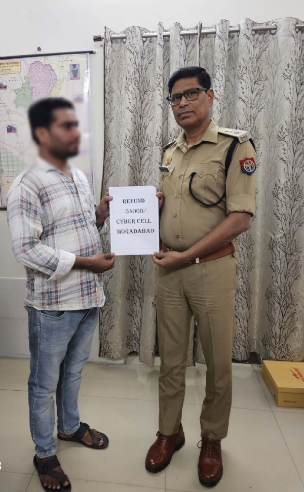 साइबर सेल मुरादाबाद ने ऑनलाइन ठगी के ₹54,000/-  कराए वापिस