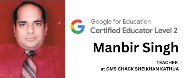 Divyang teacher Manbir Singh achieved the international distinction of Google Certified Educator Level 2, a matter of pride for the education department of Jammu and Kashmir