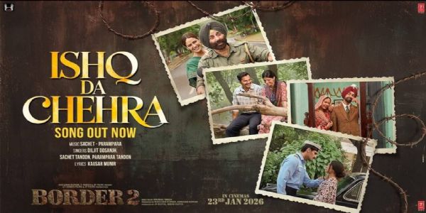 'बॉर्डर 2' का नया गाना 'इश्क द चेहरा' रिलीज