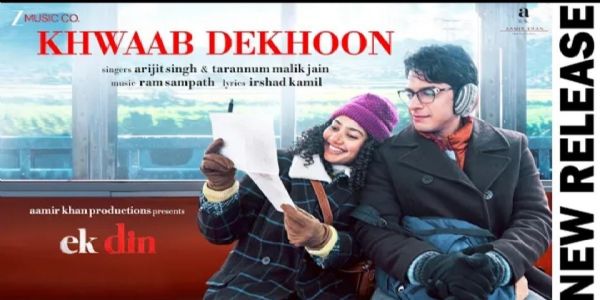 'एक दिन' का नया गाना 'ख्वाब देखूं' रिलीज