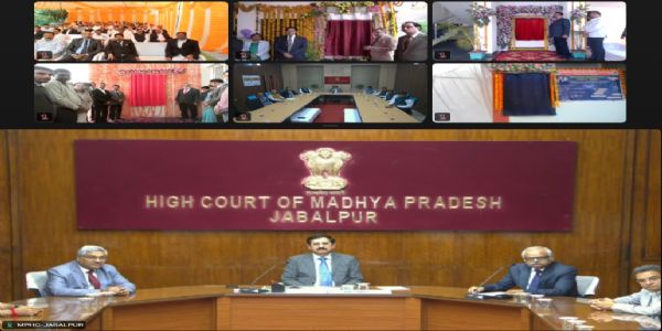मध्य प्रदेश में न्यायिक अवसंरचना को मिली नई मजबूती, 40 करोड़ की परियोजनाओं का ई-लोकार्पण