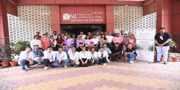 श्याम लाल कॉलेज में क्वांटम साइंस और टेक्नोलॉजी पर नेशनल समर स्कूल का हुआ आयोजन