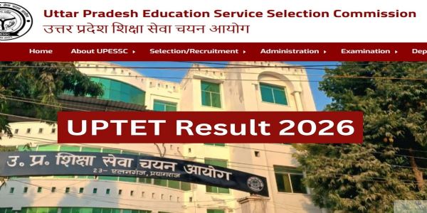 यूपी शिक्षा सेवा चयन आयोग ने घोषित किया यूपीटीईटी 2026 का परिणाम, 13 लाख से अधिक अभ्यर्थी सफल